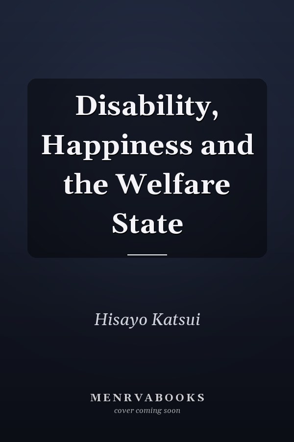 Disability, Happiness and the Welfare State
