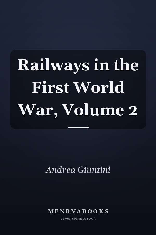 Railways in the First World War, Volume 2