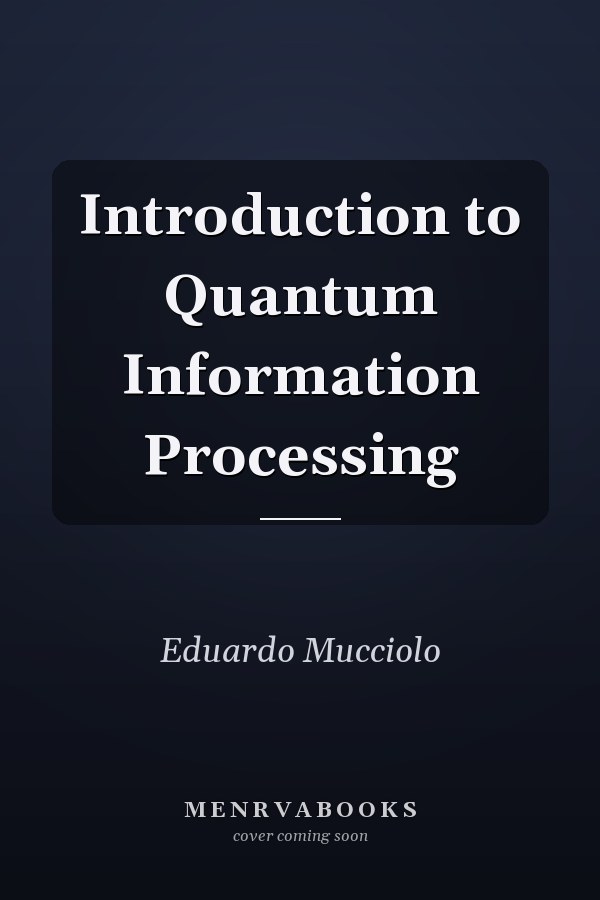 Introduction to Quantum Information Processing