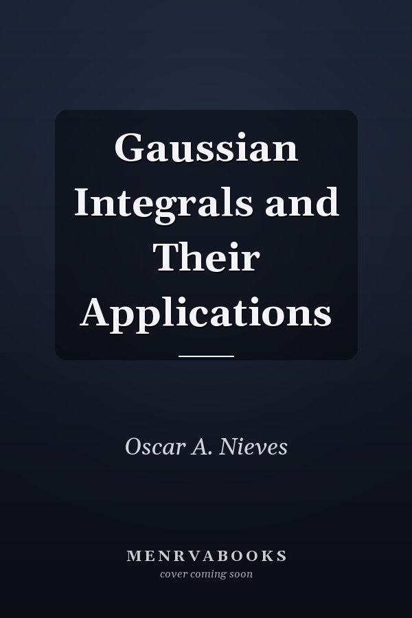 Gaussian Integrals and Their Applications