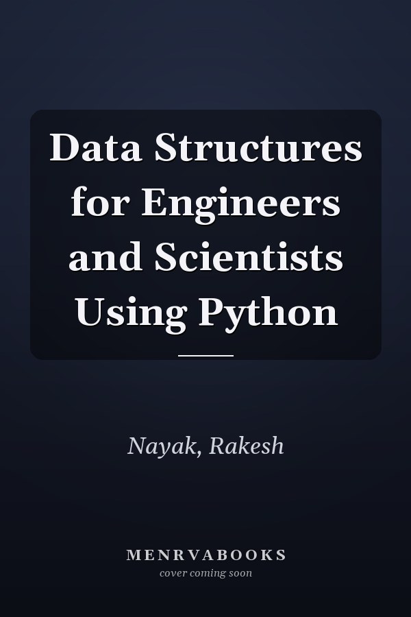 Data Structures for Engineers and Scientists Using Python