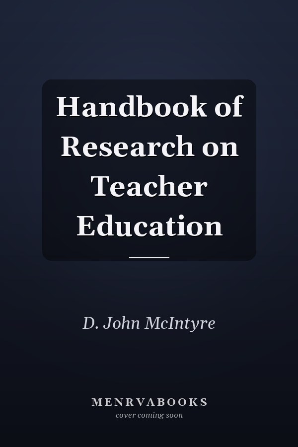 Handbook of Research on Teacher Education
