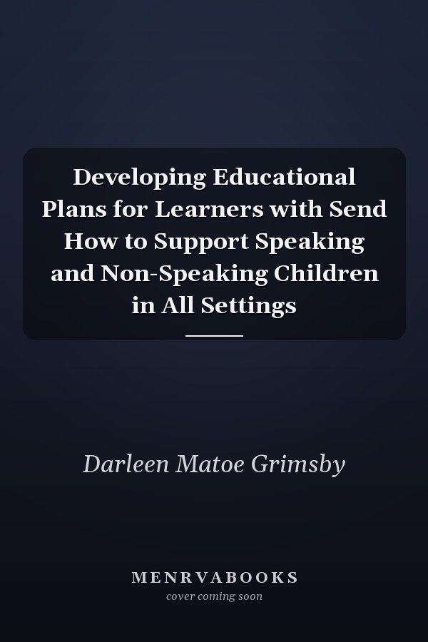 Developing Educational Plans for Learners with Send How to Support Speaking and Non-Speaking Children in All Settings