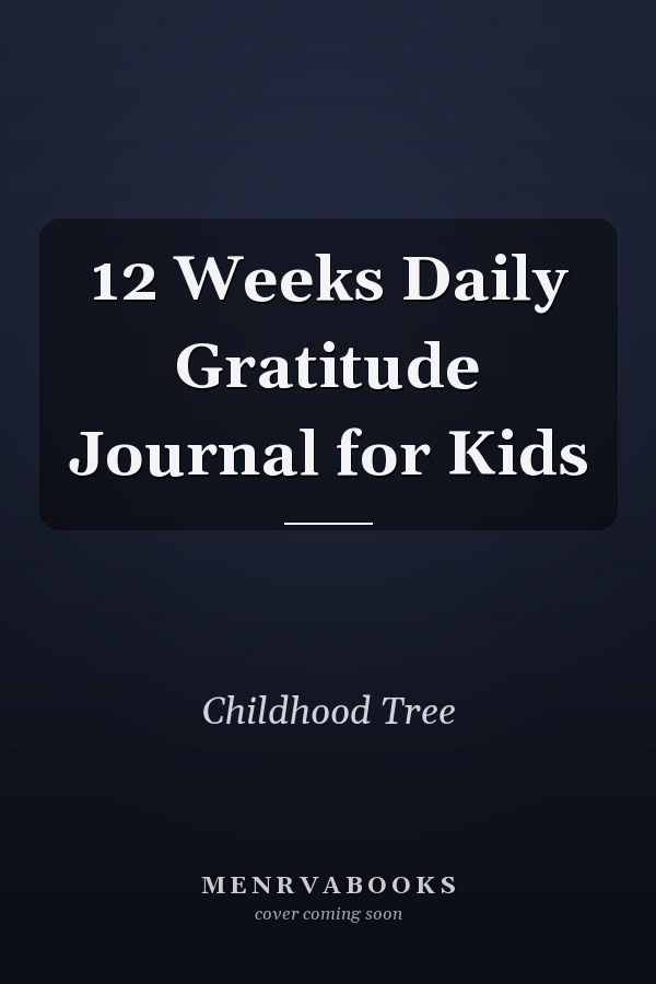 12 Weeks Daily Gratitude Journal for Kids
