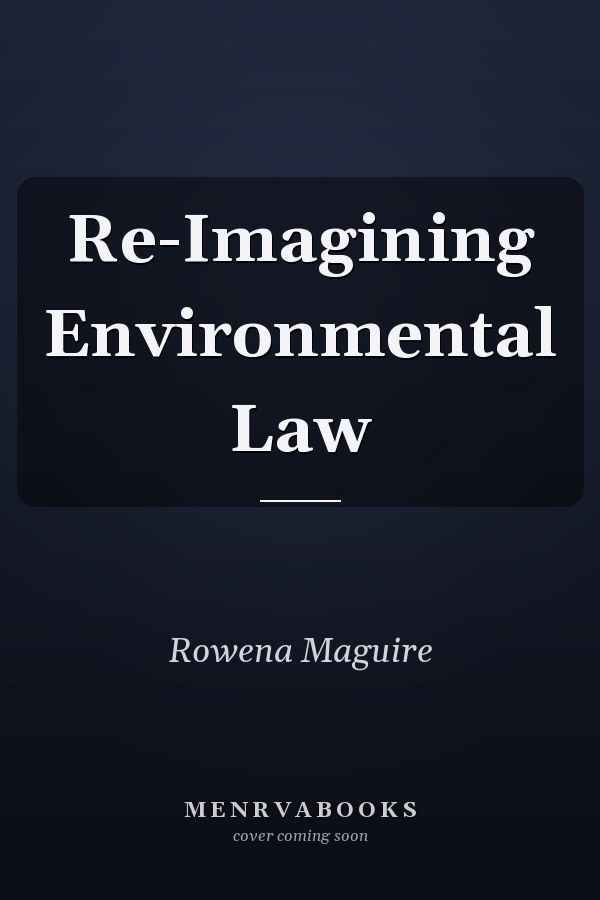 Re-Imagining Environmental Law