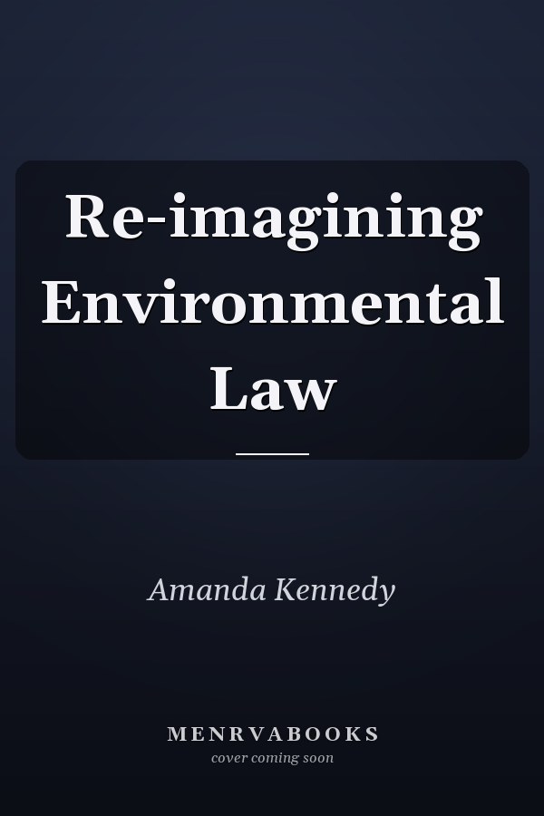Re-imagining Environmental Law