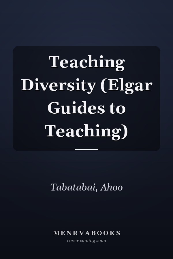 Teaching Diversity (Elgar Guides to Teaching)
