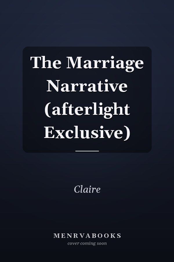 The Marriage Narrative (afterlight Exclusive)