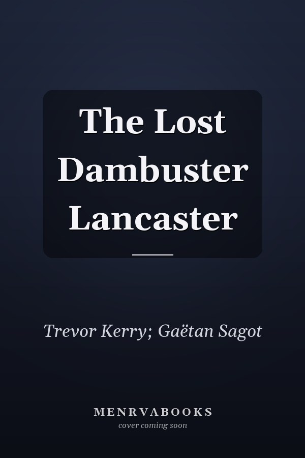 The Lost Dambuster Lancaster