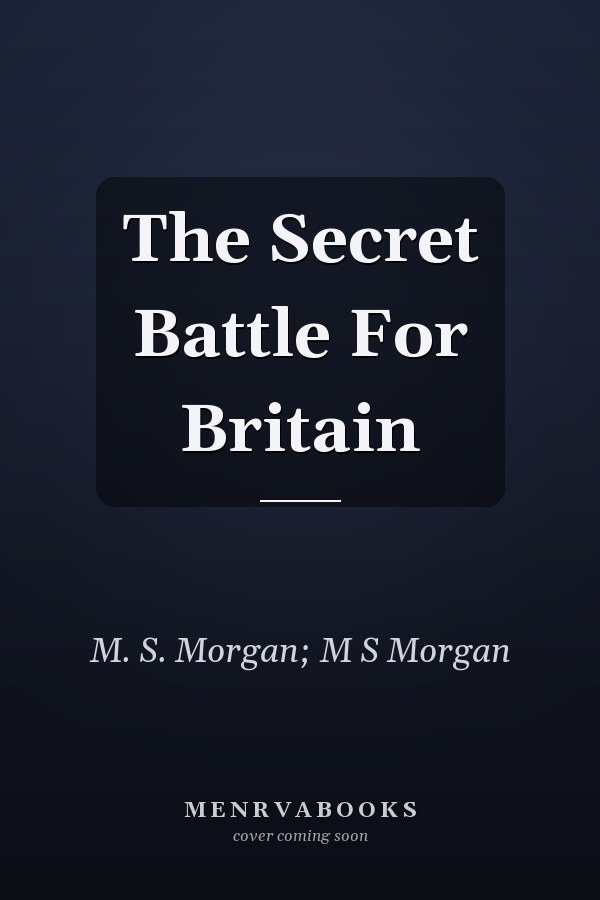 The Secret Battle For Britain