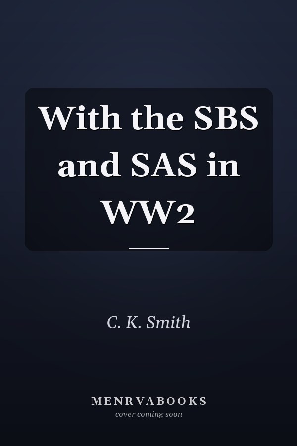 With the SBS and SAS in WW2