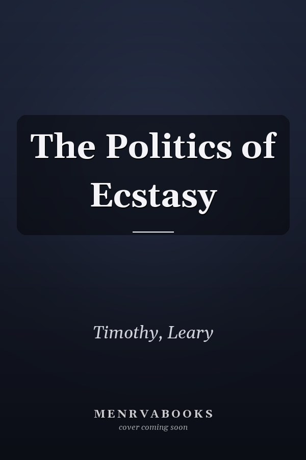 The Politics of Ecstasy