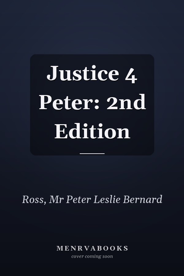 Justice 4 Peter: 2nd Edition