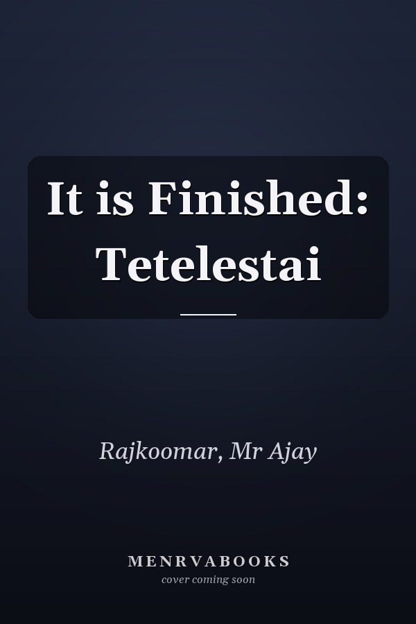 It is Finished: Tetelestai