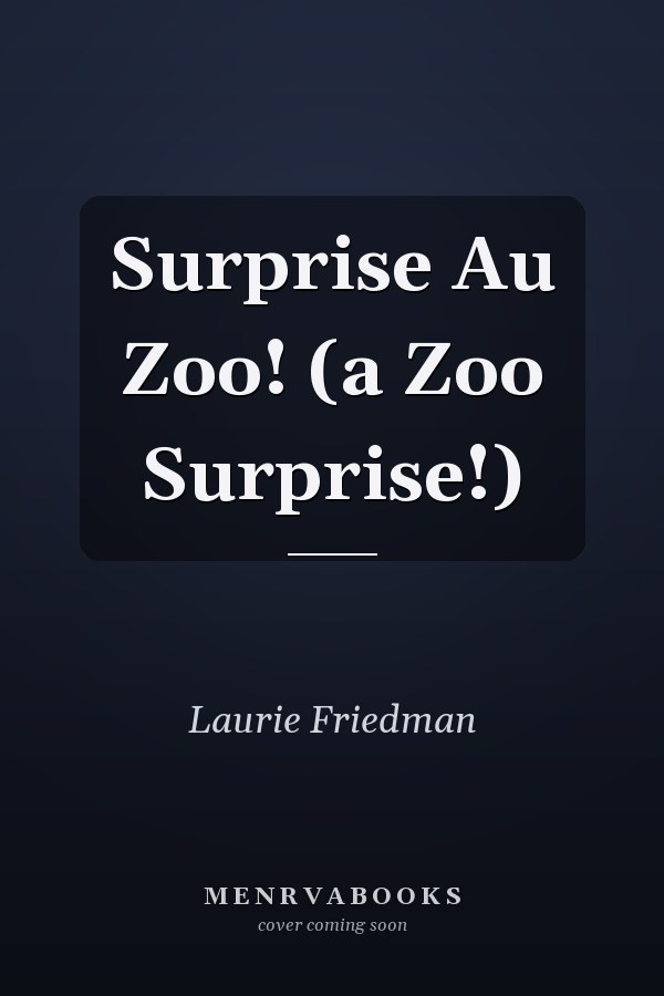 Surprise Au Zoo! (a Zoo Surprise!)