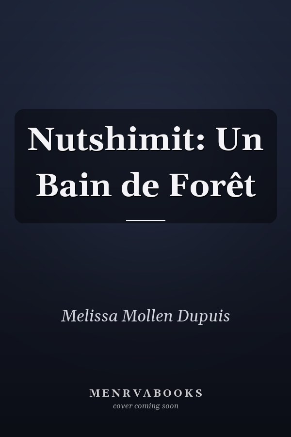 Nutshimit: Un Bain de Forêt