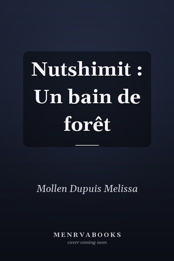 Nutshimit : Un bain de forêt