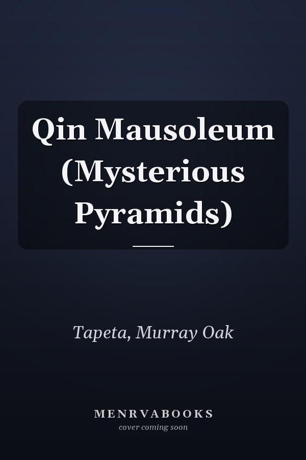 Qin Mausoleum (Mysterious Pyramids)