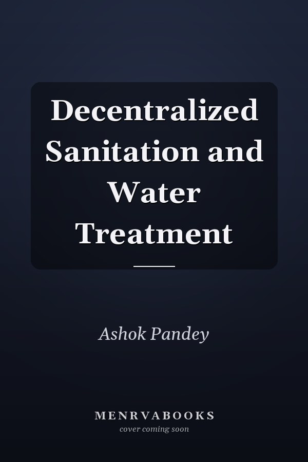 Decentralized Sanitation and Water Treatment