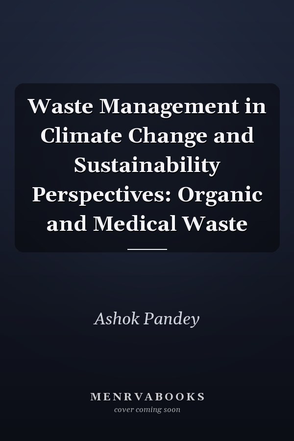 Waste Management in Climate Change and Sustainability Perspectives: Organic and Medical Waste