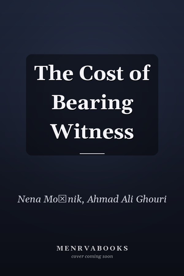 The Cost of Bearing Witness