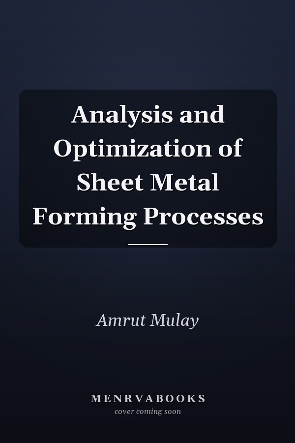 Analysis and Optimization of Sheet Metal Forming Processes