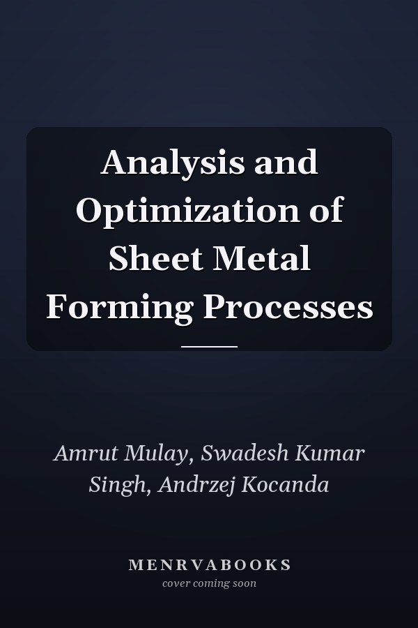Analysis and Optimization of Sheet Metal Forming Processes