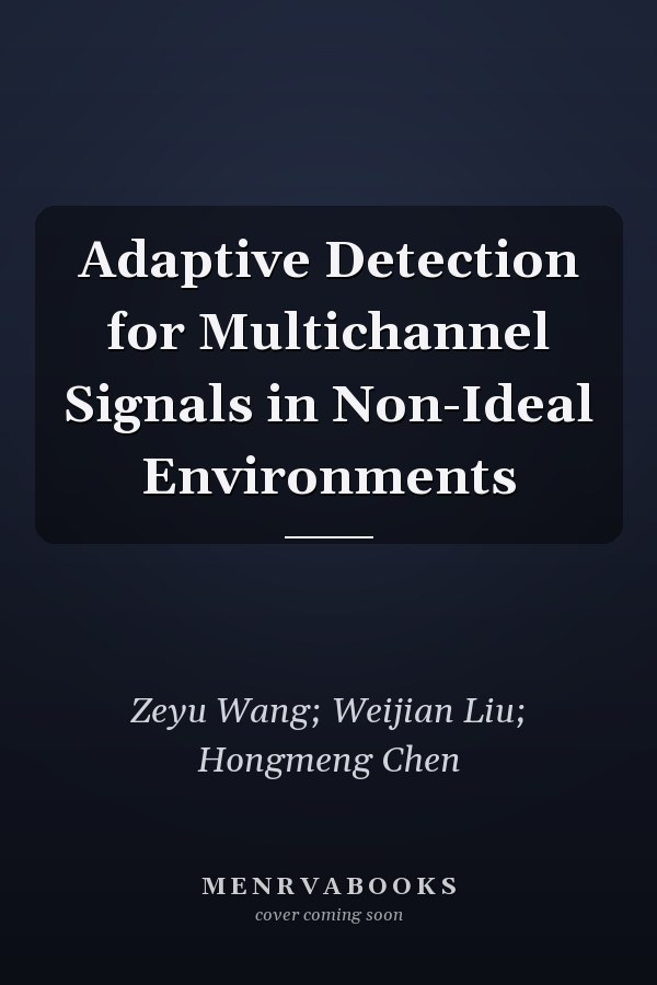 Adaptive Detection for Multichannel Signals in Non-Ideal Environments