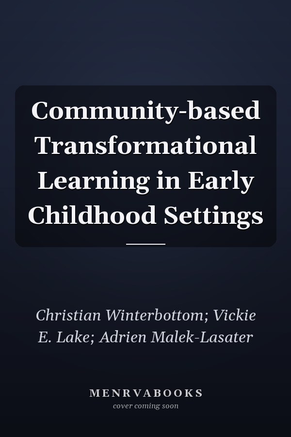 Community-based Transformational Learning in Early Childhood Settings