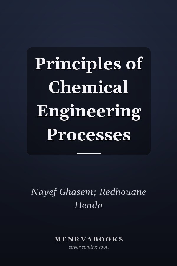 Principles of Chemical Engineering Processes