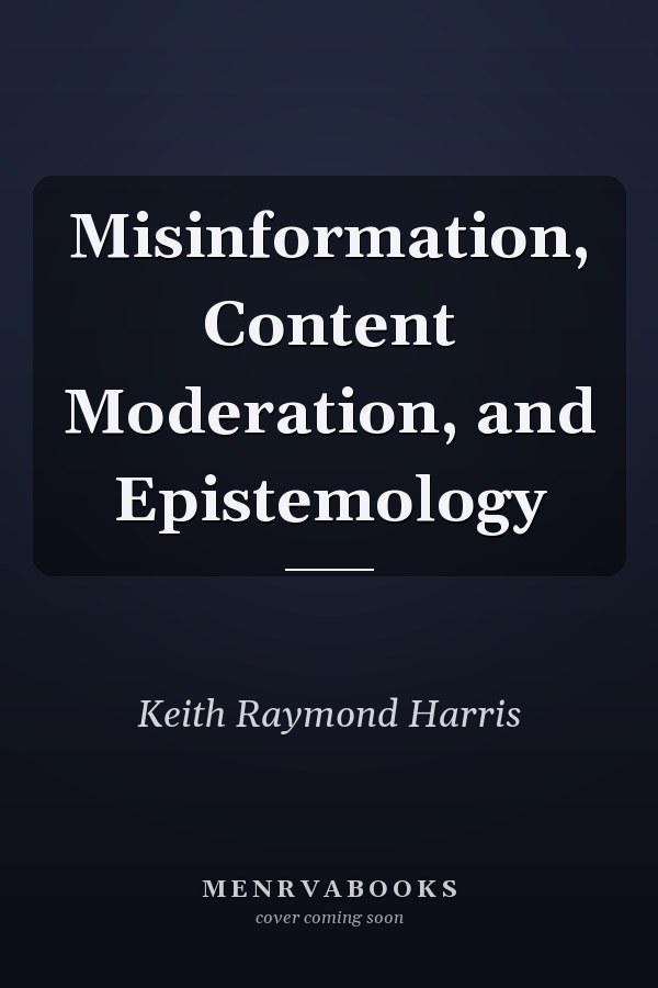 Misinformation, Content Moderation, and Epistemology