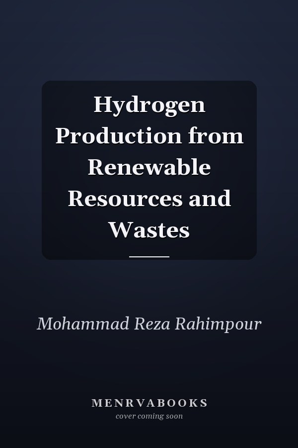 Hydrogen Production from Renewable Resources and Wastes