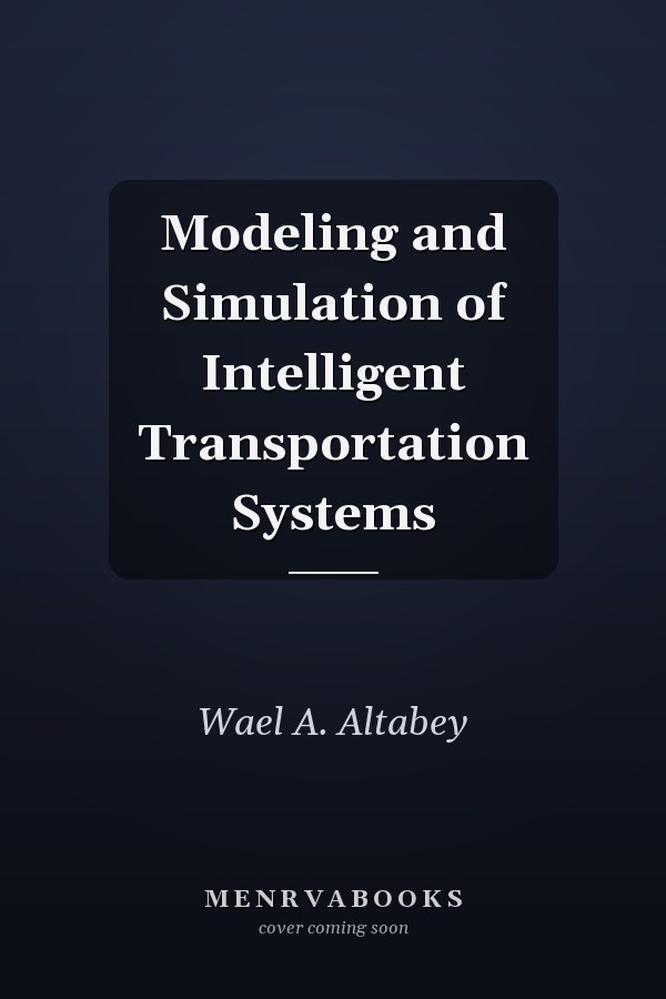 Modeling and Simulation of Intelligent Transportation Systems