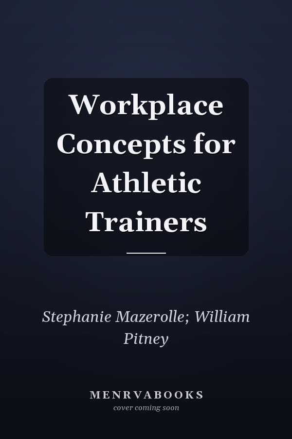 Workplace Concepts for Athletic Trainers