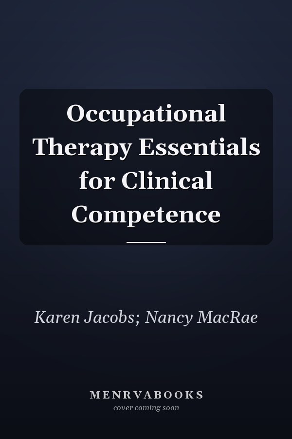 Occupational Therapy Essentials for Clinical Competence