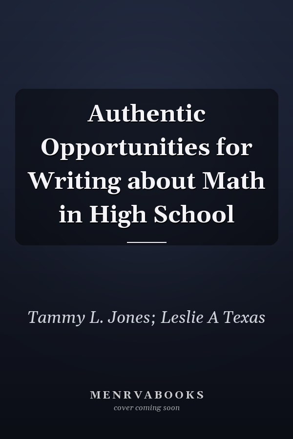 Authentic Opportunities for Writing about Math in High School