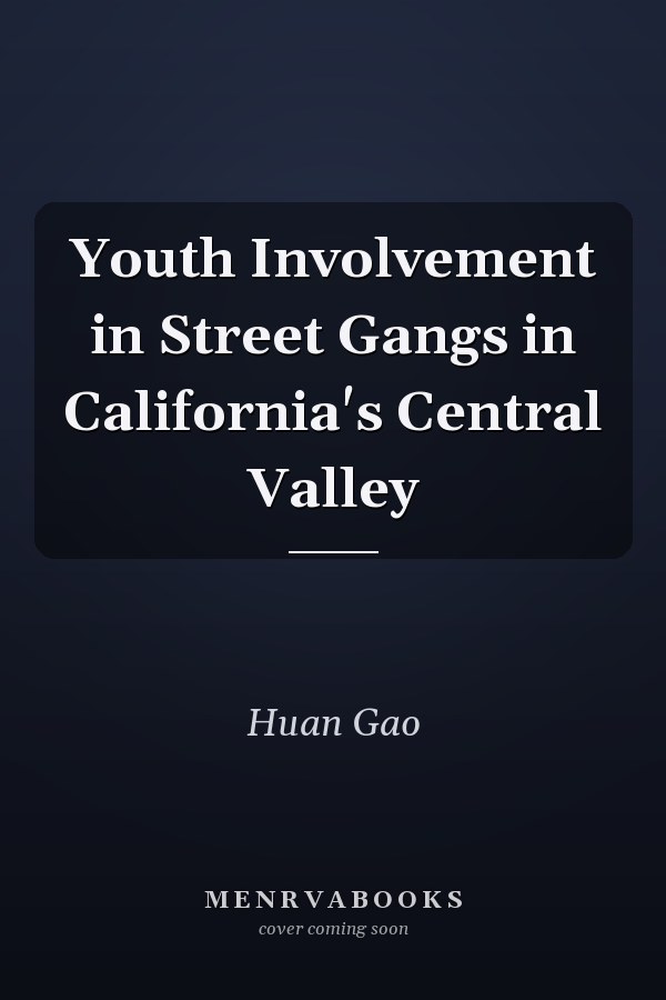 Youth Involvement in Street Gangs in California's Central Valley