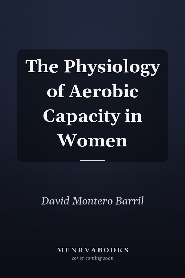 The Physiology of Aerobic Capacity in Women