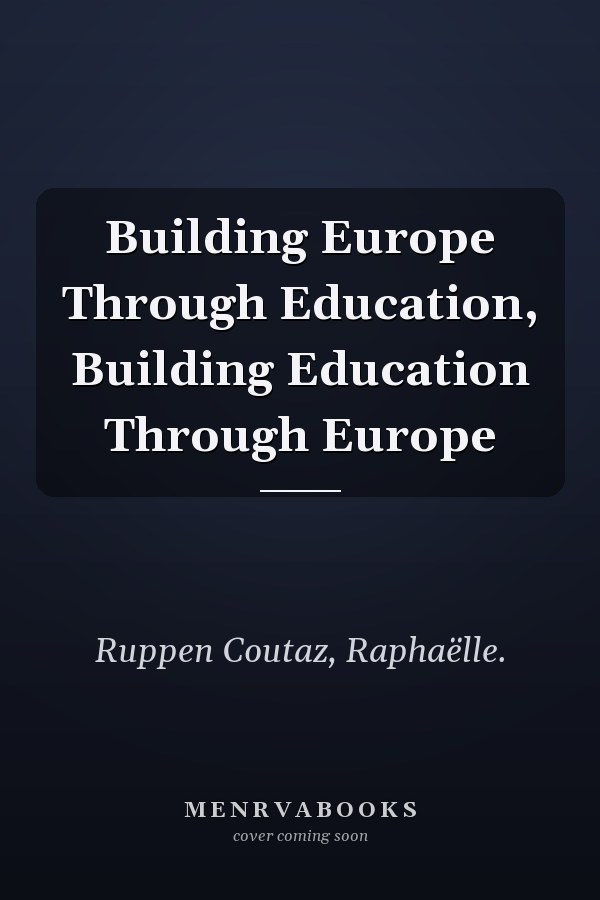 Building Europe Through Education, Building Education Through Europe