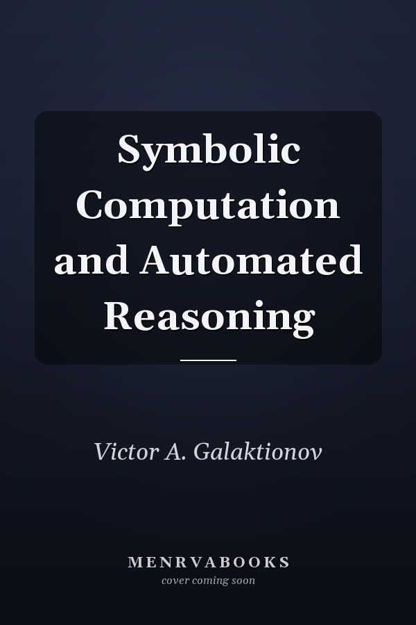 Symbolic Computation and Automated Reasoning