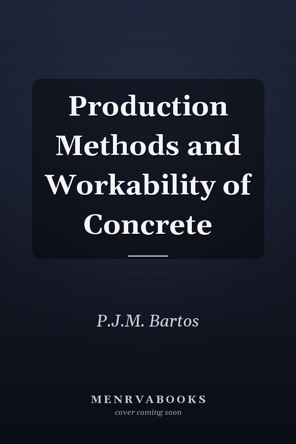 Production Methods and Workability of Concrete