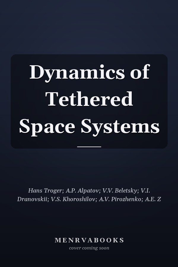 Dynamics of Tethered Space Systems