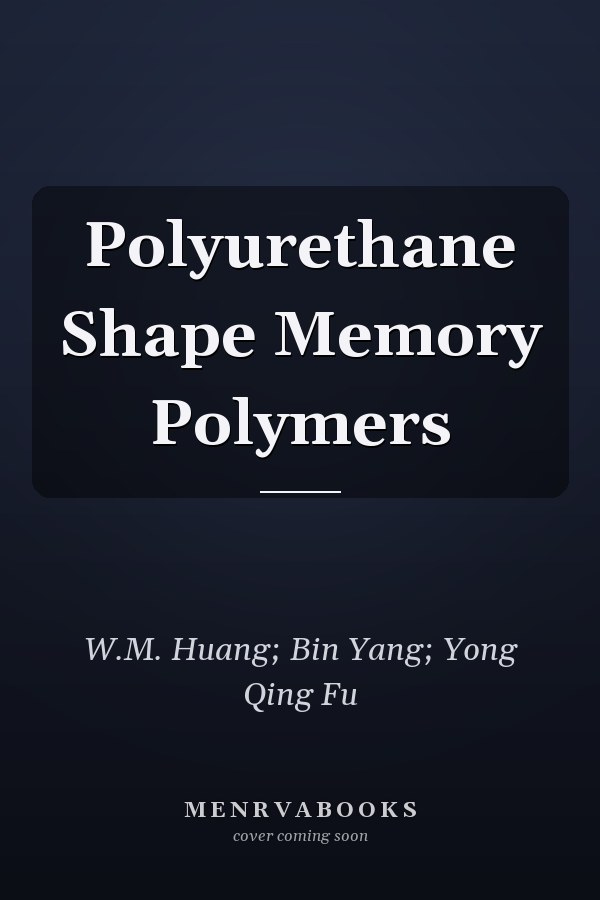 Polyurethane Shape Memory Polymers