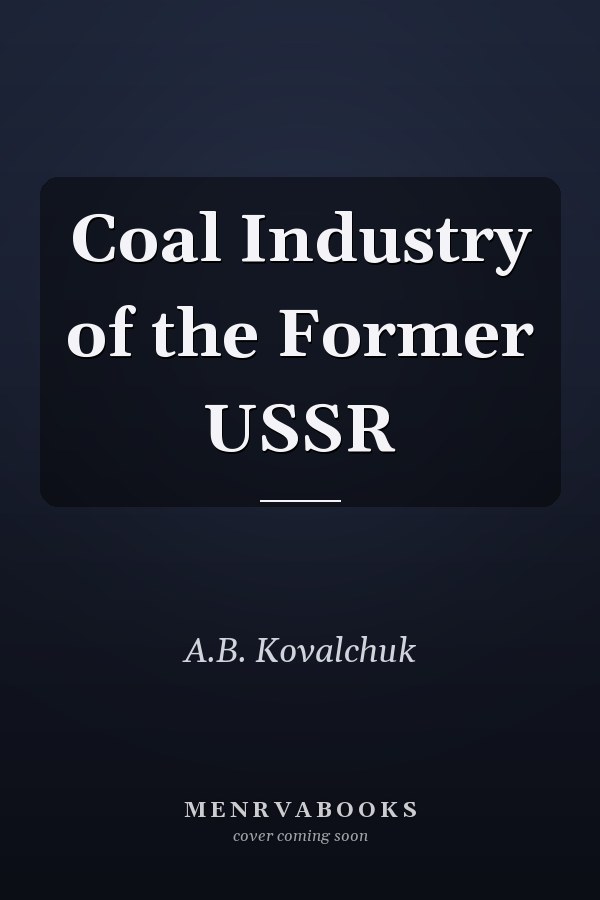 Coal Industry of the Former USSR