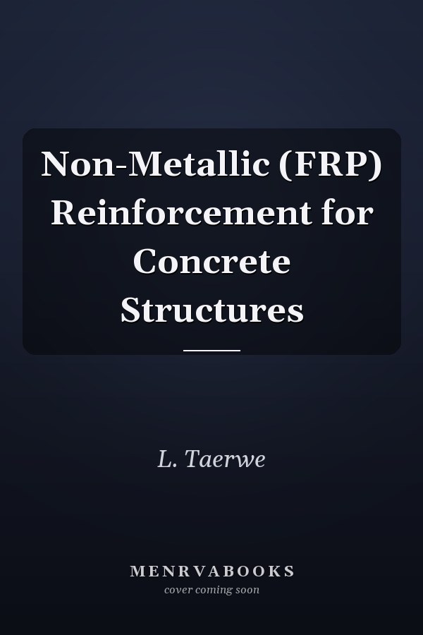 Non-Metallic (FRP) Reinforcement for Concrete Structures