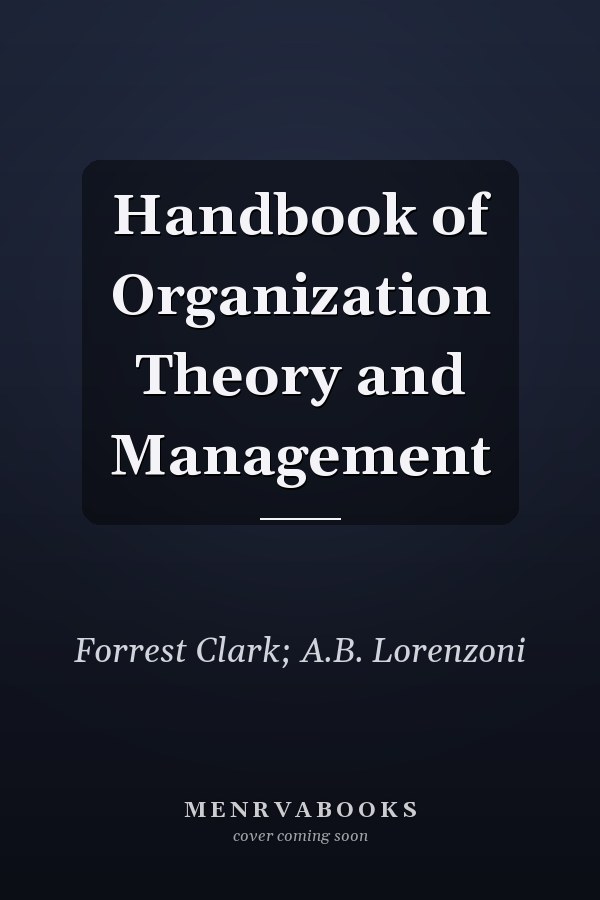 Handbook of Organization Theory and Management