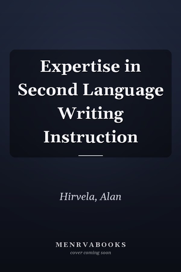 Expertise in Second Language Writing Instruction