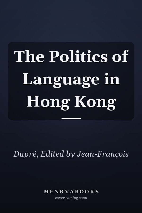 The Politics of Language in Hong Kong