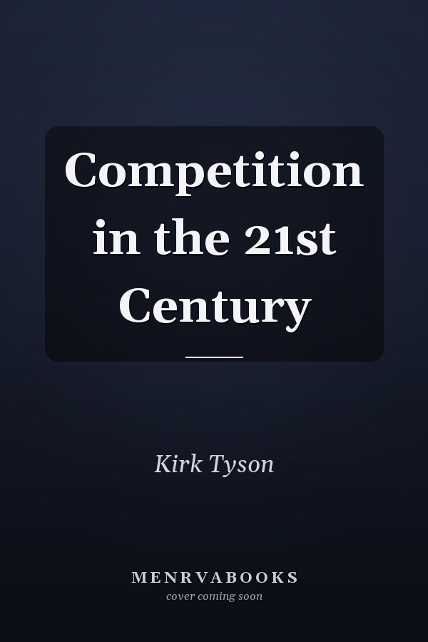 Competition in the 21st Century