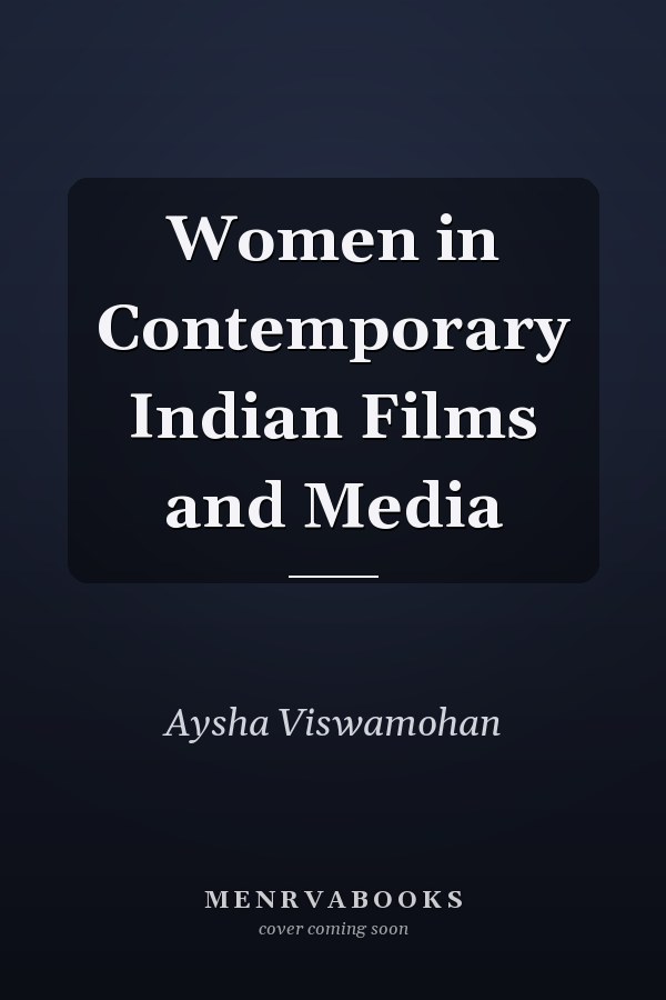 Women in Contemporary Indian Films and Media